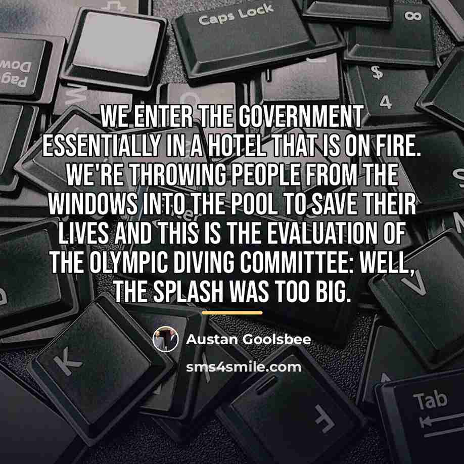 “We enter the government essentially in a hotel that is…” quote by Austan Goolsbee