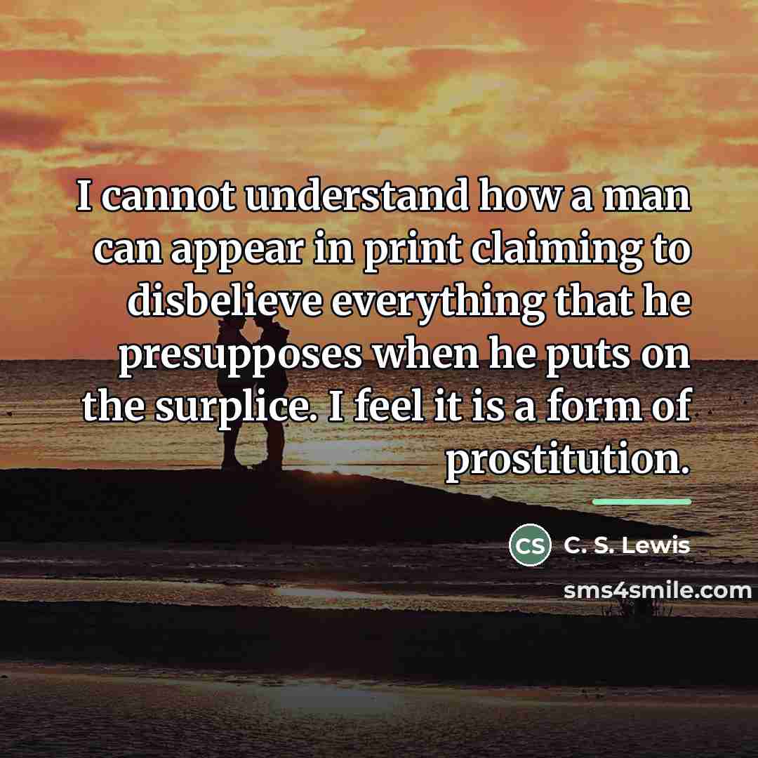 “I cannot understand how a man can appear in print…” quote by C. S. Lewis