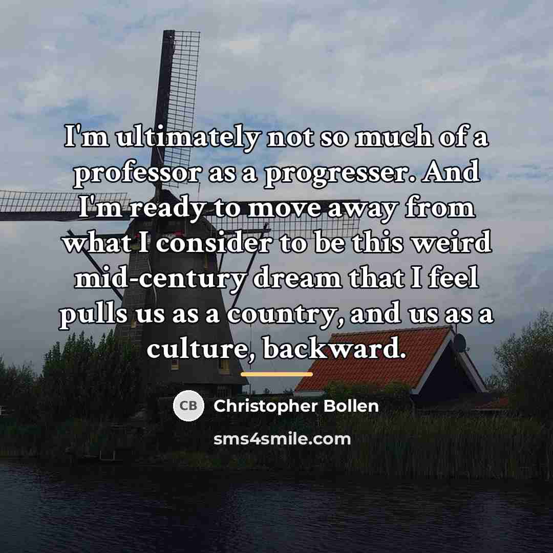 “I'm ultimately not so much of a professor as a…” quote by Christopher Bollen