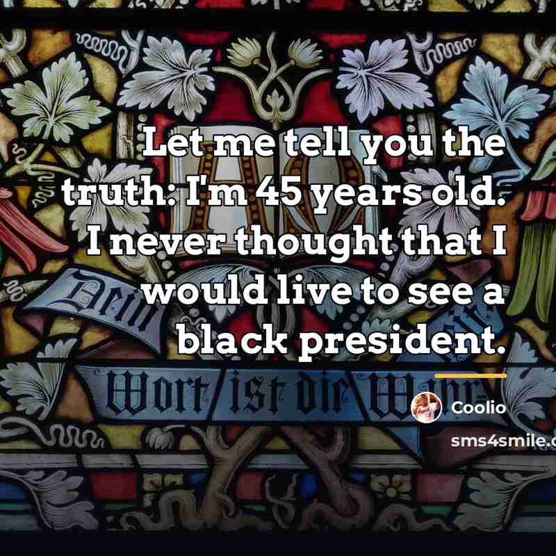 “Let me tell you the truth: I'm 45 years old.…” quote by Coolio