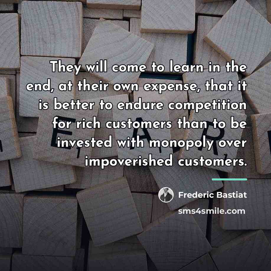 “They will come to learn in the end, at their…” quote by Frederic Bastiat