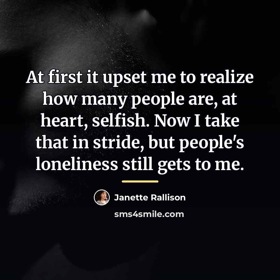 “At first it upset me to realize how many people…” quote by Janette Rallison