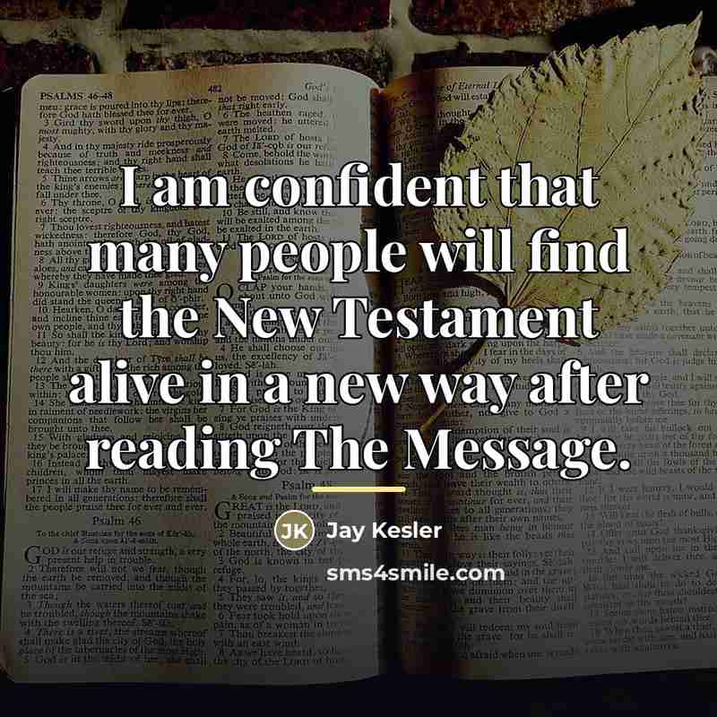 “I am confident that many people will find the New…” quote by Jay Kesler