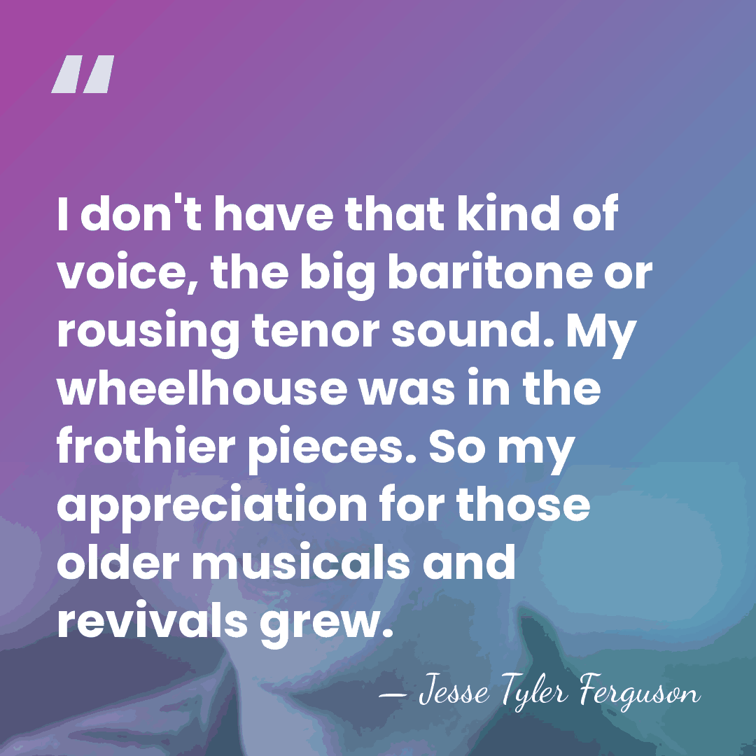 I don't have that kind of voice, the big baritone or rousing&hellip; - Jesse Tyler Ferguson