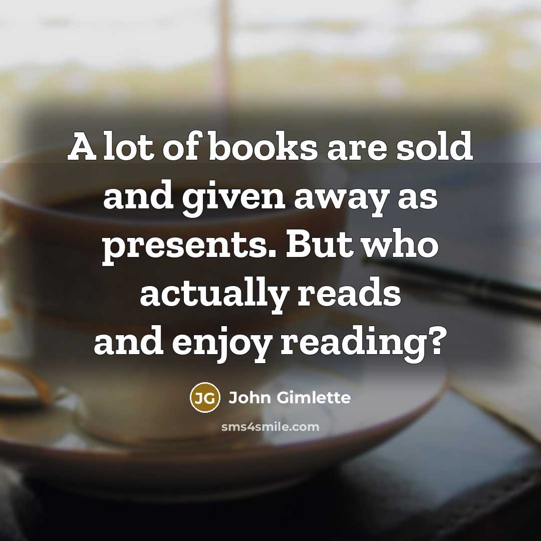 “A lot of books are sold and given away as…” quote by John Gimlette