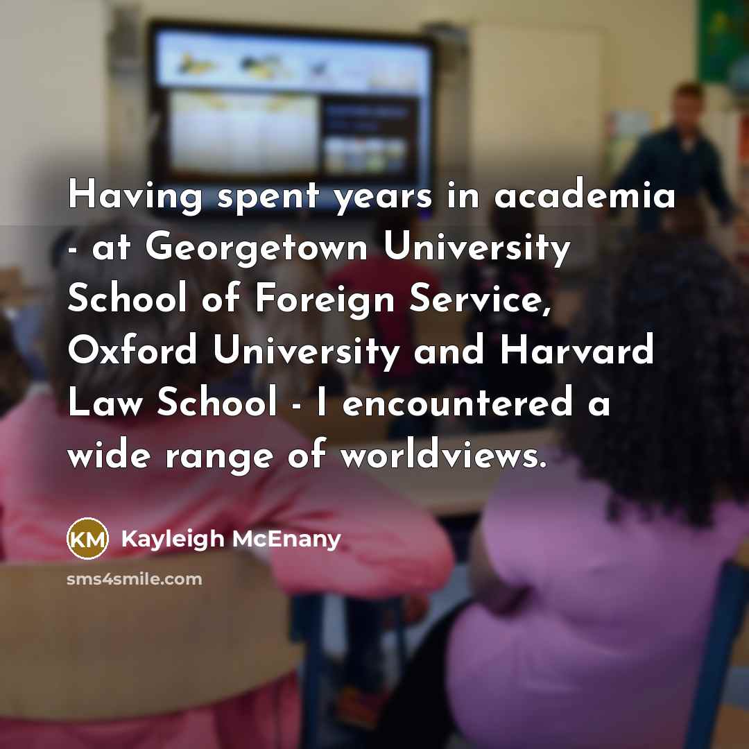 “Having spent years in academia - at Georgetown University School…” quote by Kayleigh McEnany