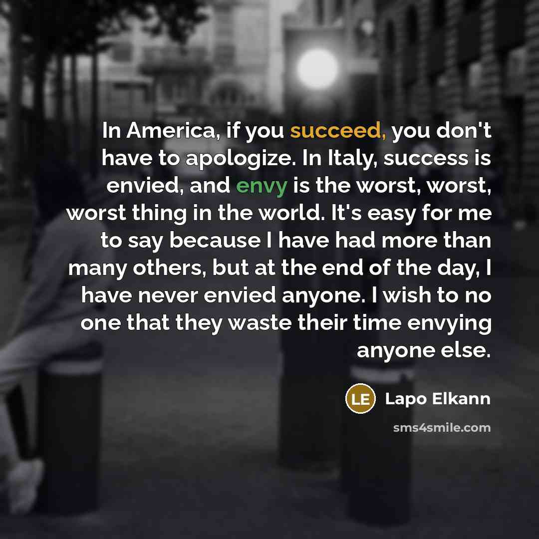 “In America, if you succeed, you don't have to apologize.…” quote by Lapo Elkann
