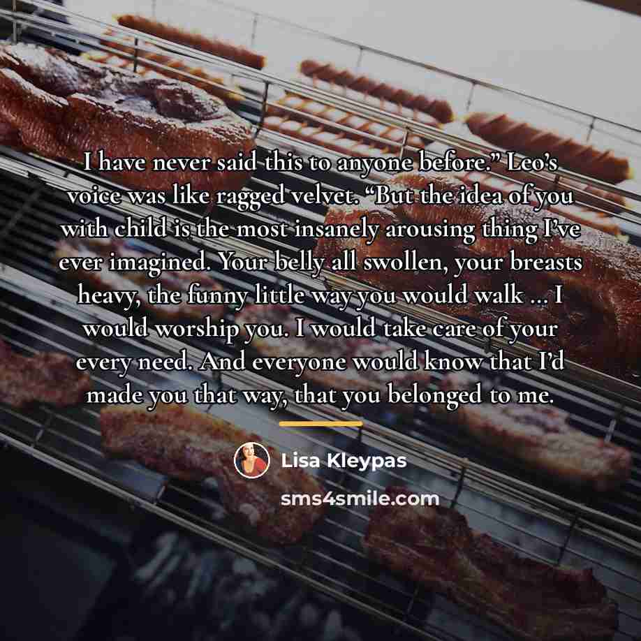 “I have never said this to anyone before.” Leo’s voice…” quote by Lisa Kleypas