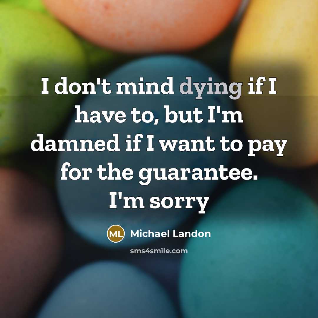 “I don't mind dying if I have to, but I'm…” quote by Michael Landon