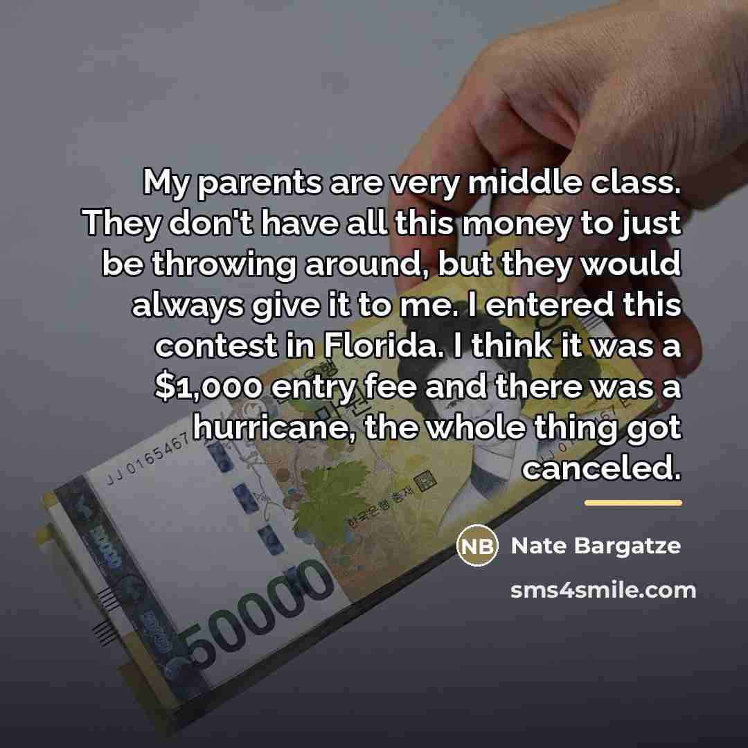 “My parents are very middle class. They don't have all…” quote by Nate Bargatze