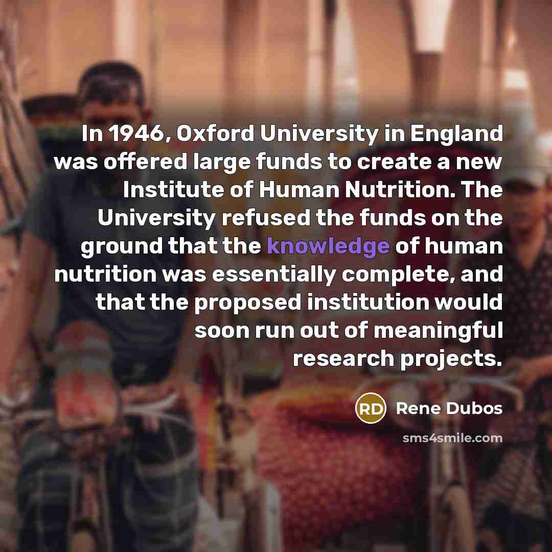 “In 1946, Oxford University in England was offered large funds…” quote by Rene Dubos