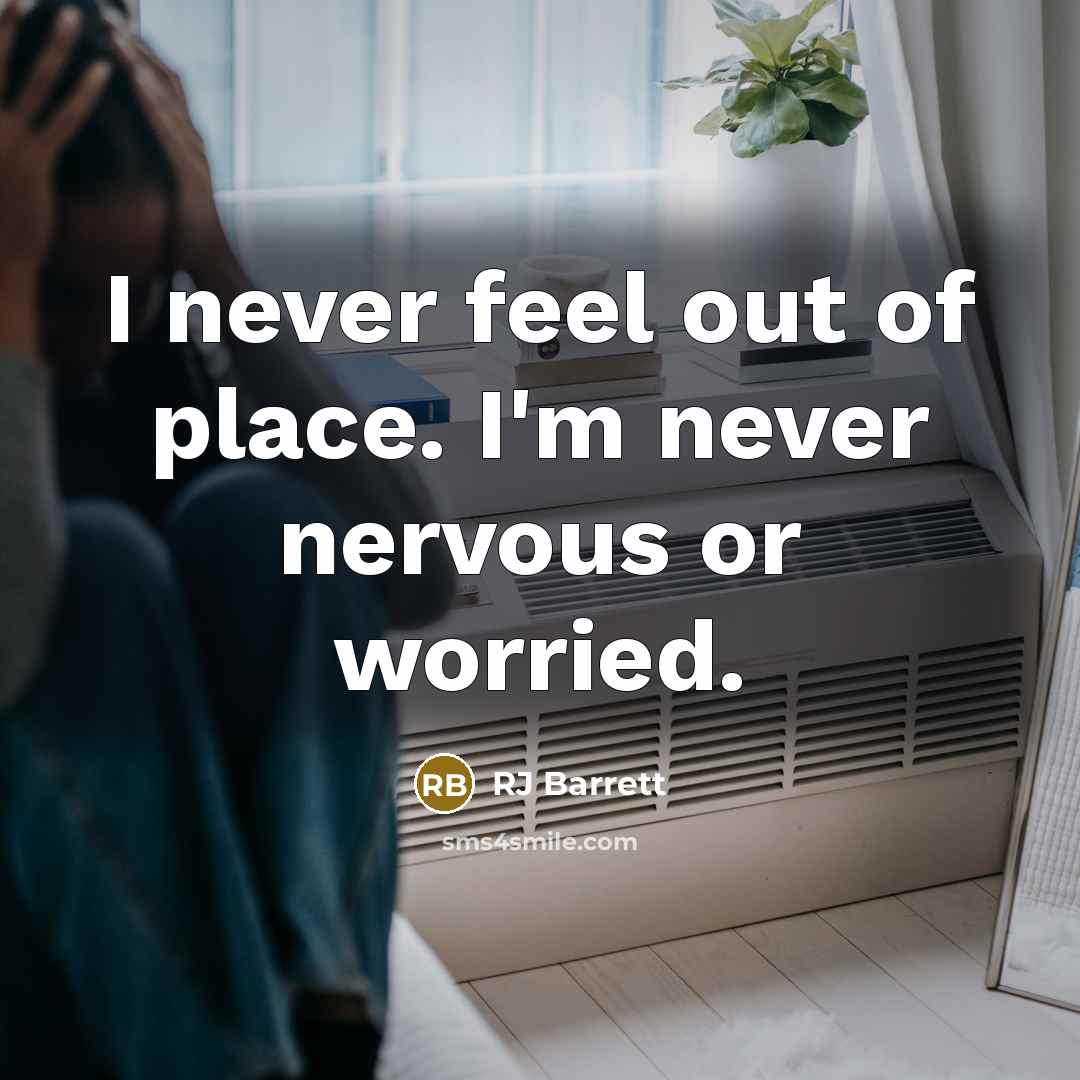 “I never feel out of place. I'm never nervous or…” quote by RJ Barrett