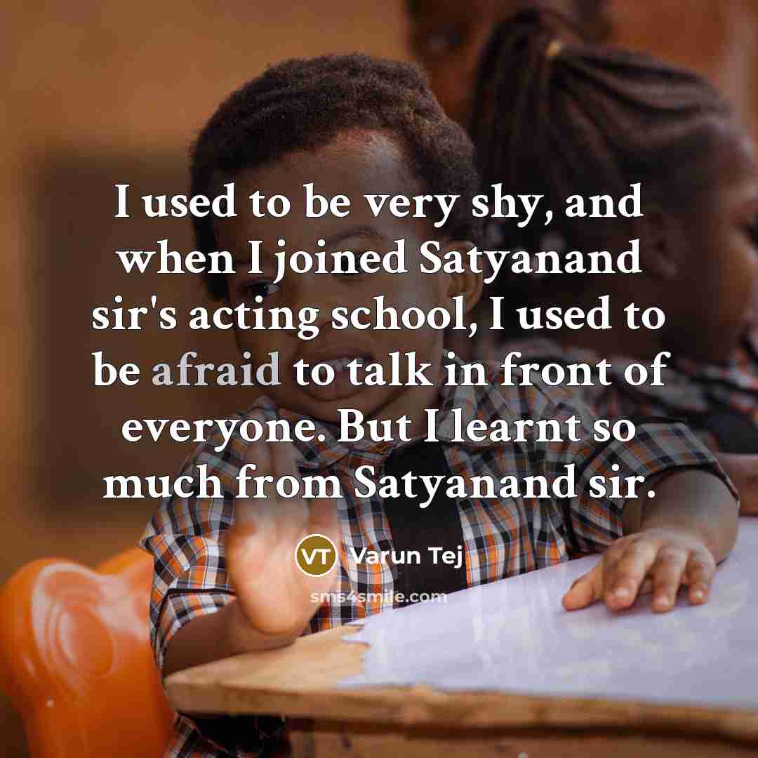 “I used to be very shy, and when I joined…” quote by Varun Tej