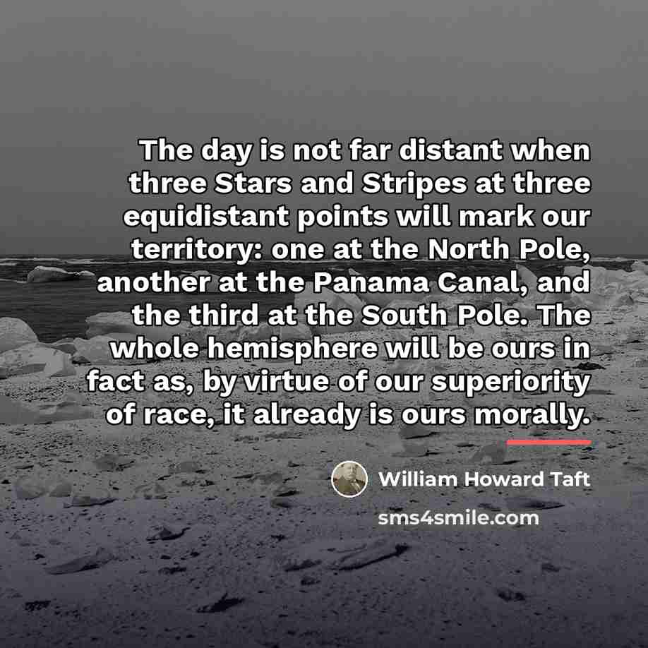 “The day is not far distant when three Stars and…” quote by William Howard Taft