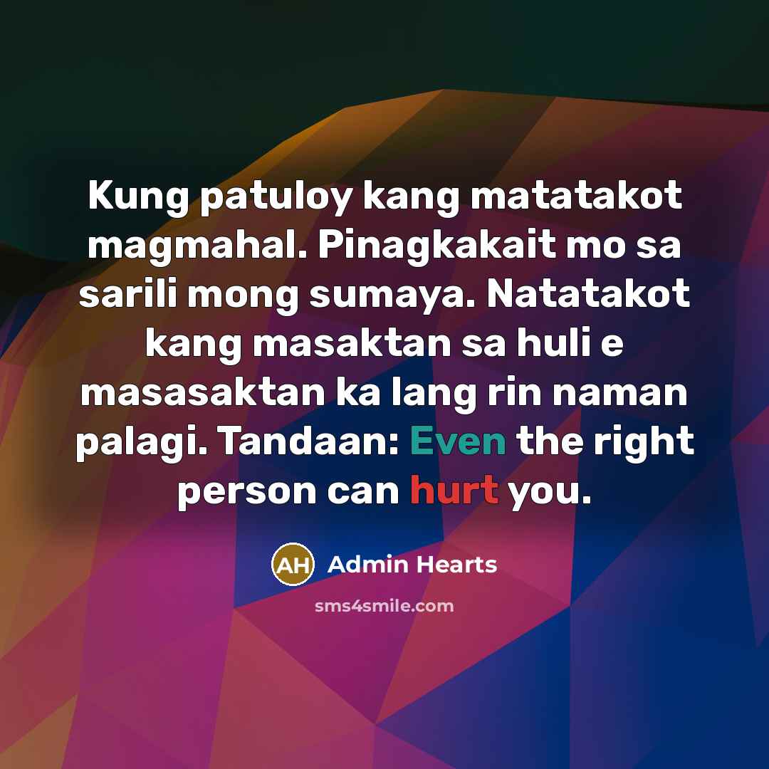“Kung patuloy kang matatakot magmahal. Pinagkakait mo sa sarili mong…” quote by Admin Hearts