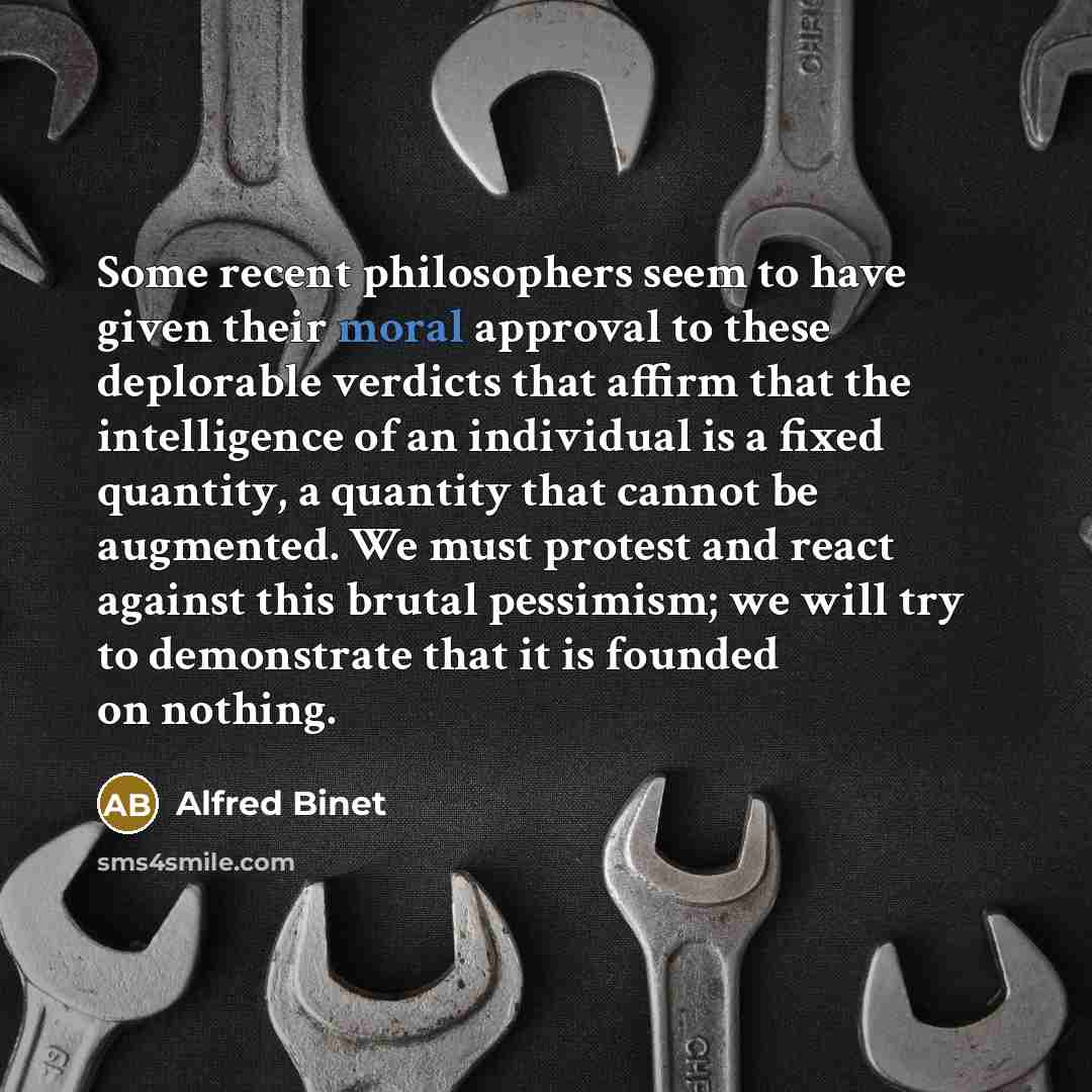 “Some recent philosophers seem to have given their moral approval…” quote by Alfred Binet