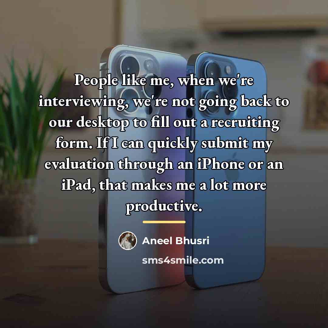 “People like me, when we're interviewing, we're not going back…” quote by Aneel Bhusri