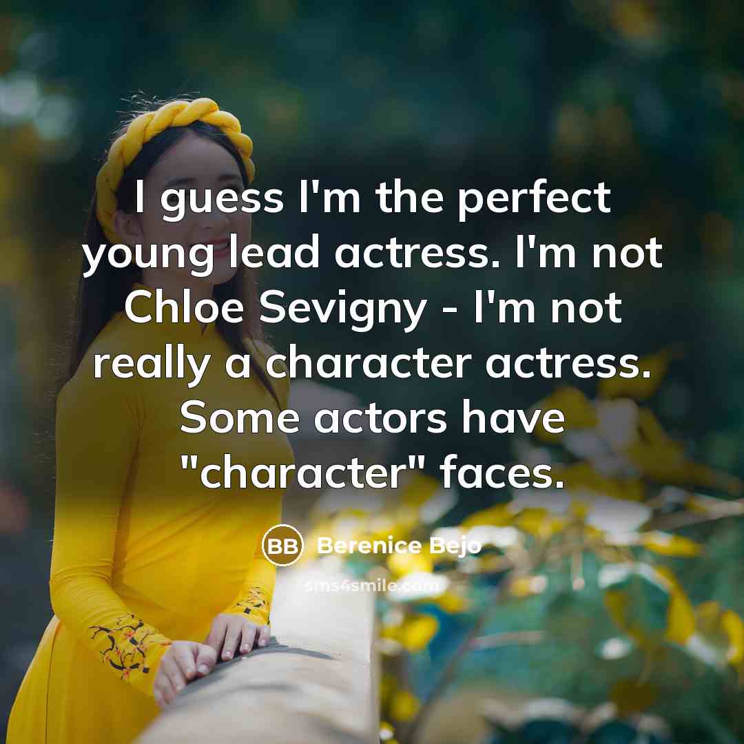 “I guess I'm the perfect young lead actress. I'm not…” quote by Berenice Bejo