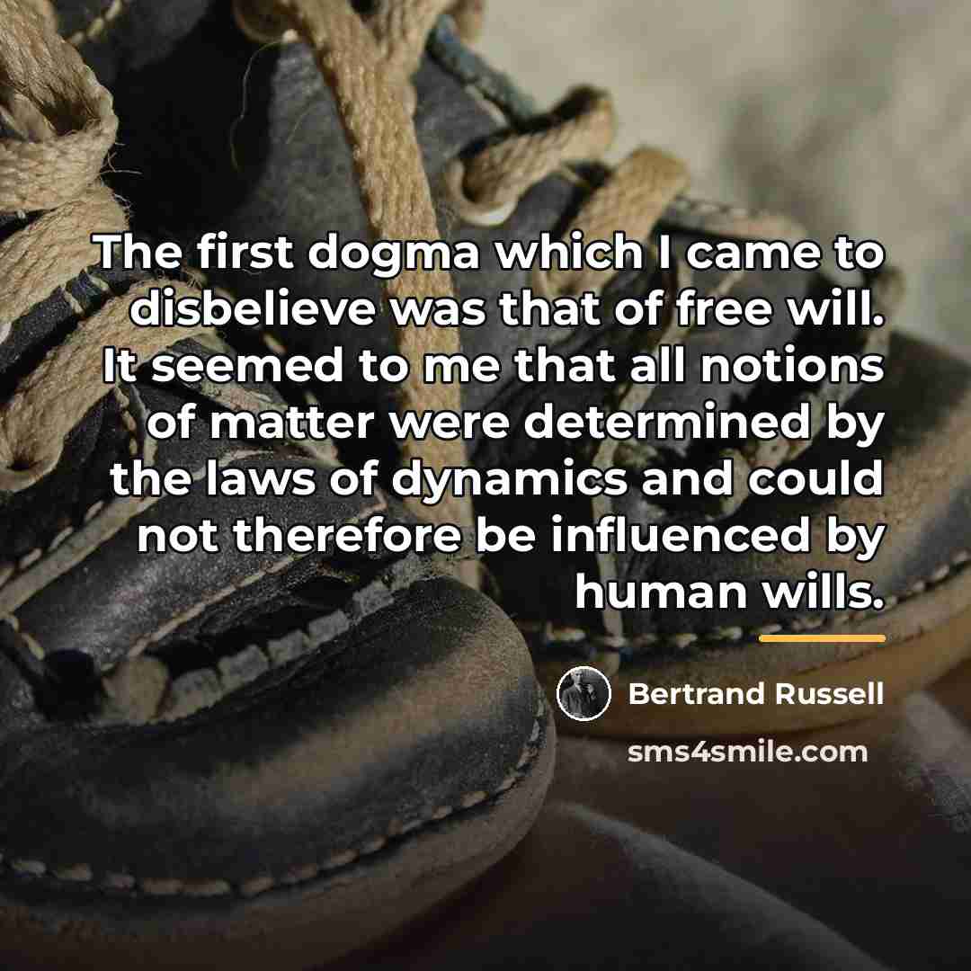 “The first dogma which I came to disbelieve was that…” quote by Bertrand Russell