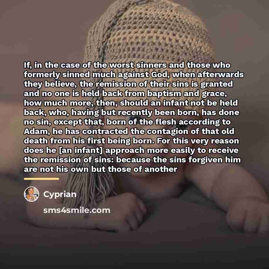“If, in the case of the worst sinners and those…” quote by Cyprian