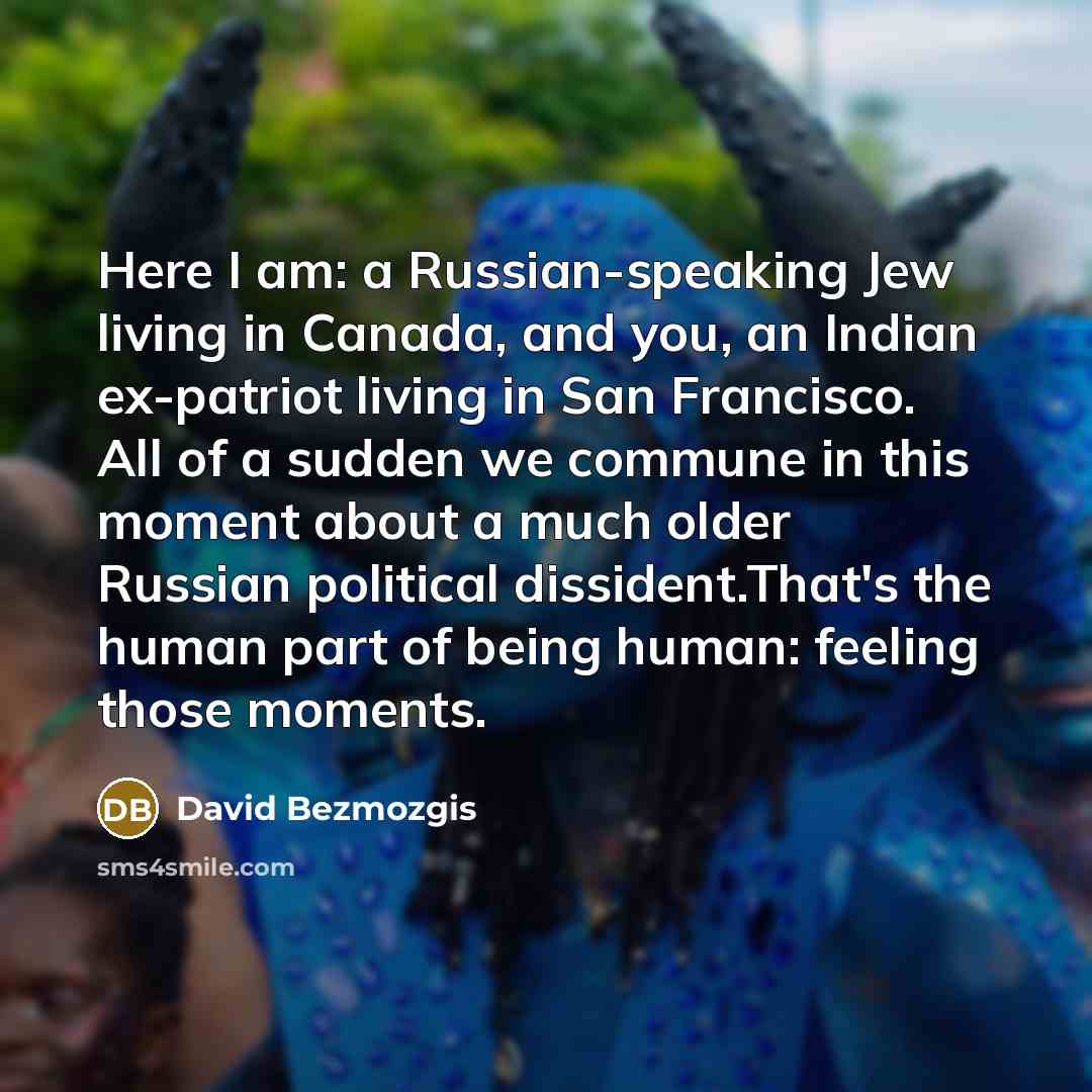 “Here I am: a Russian-speaking Jew living in Canada, and…” quote by David Bezmozgis
