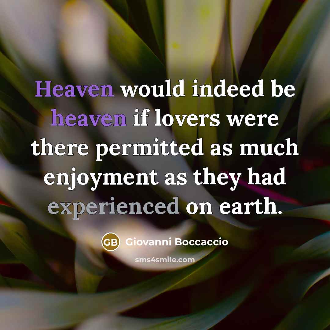 “Heaven would indeed be heaven if lovers were there permitted…” quote by Giovanni Boccaccio