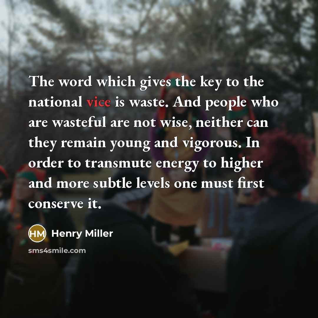 “The word which gives the key to the national vice…” quote by Henry Miller