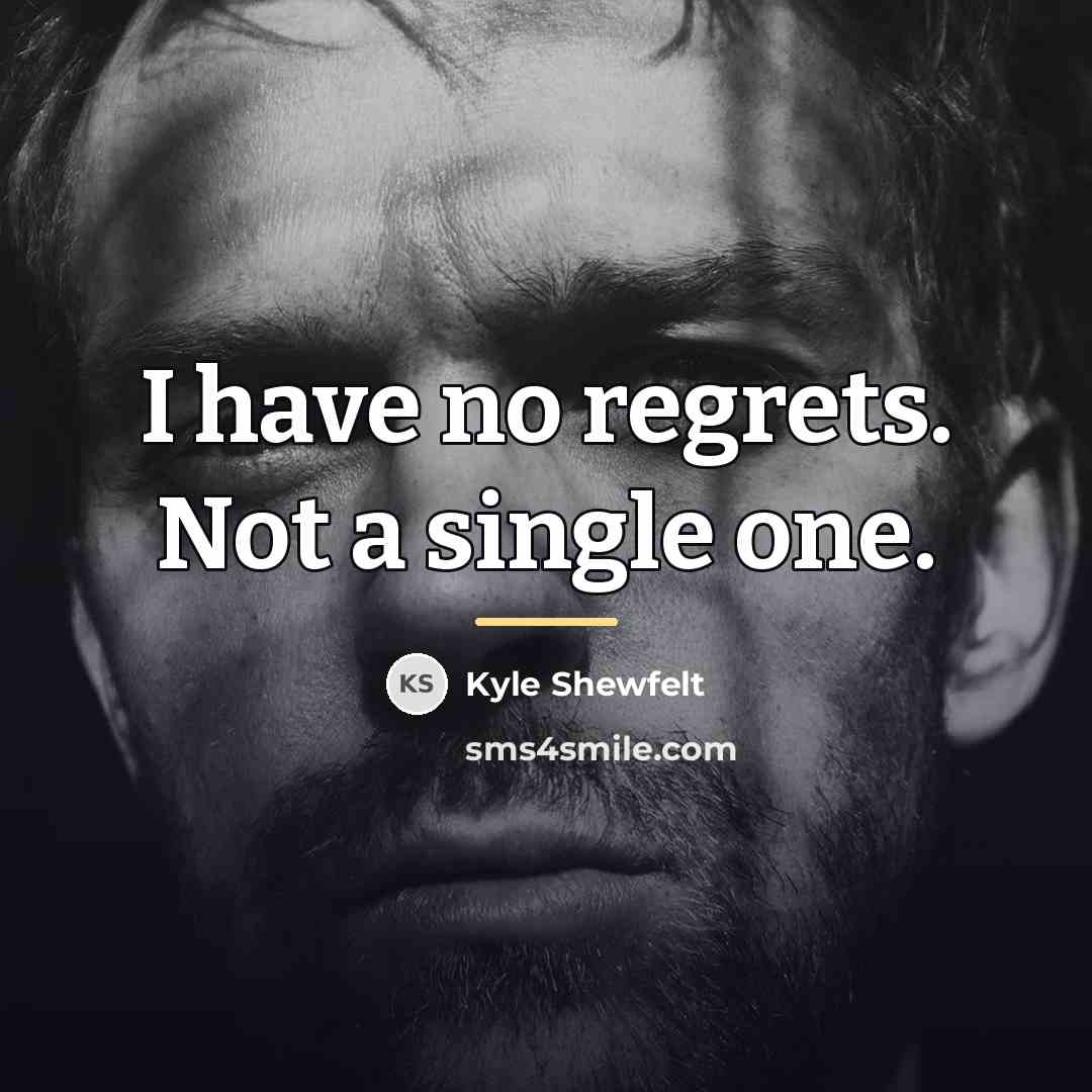 “I have no regrets. Not a single one.…” quote by Kyle Shewfelt