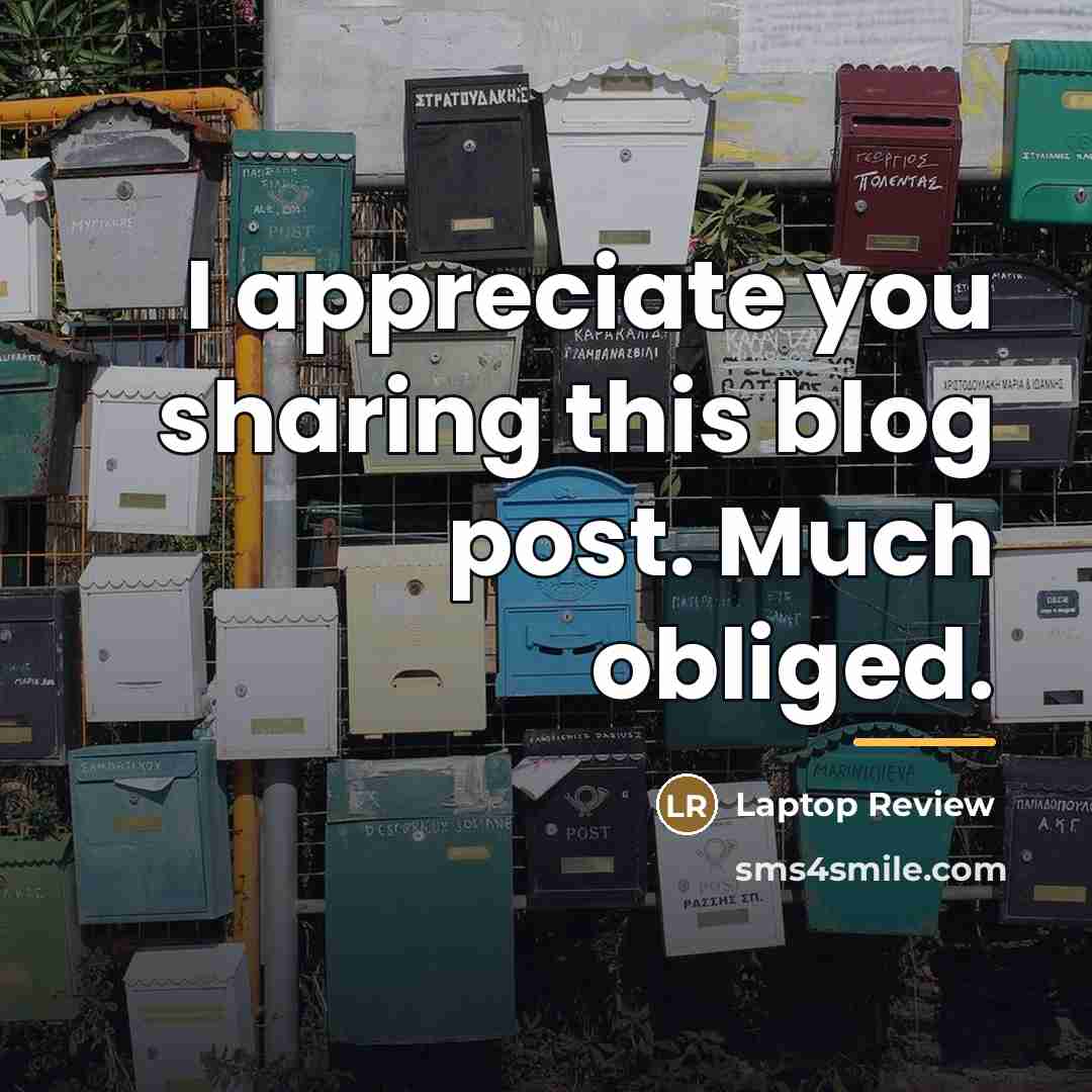 “I appreciate you sharing this blog post. Much obliged.…” quote by Laptop Review