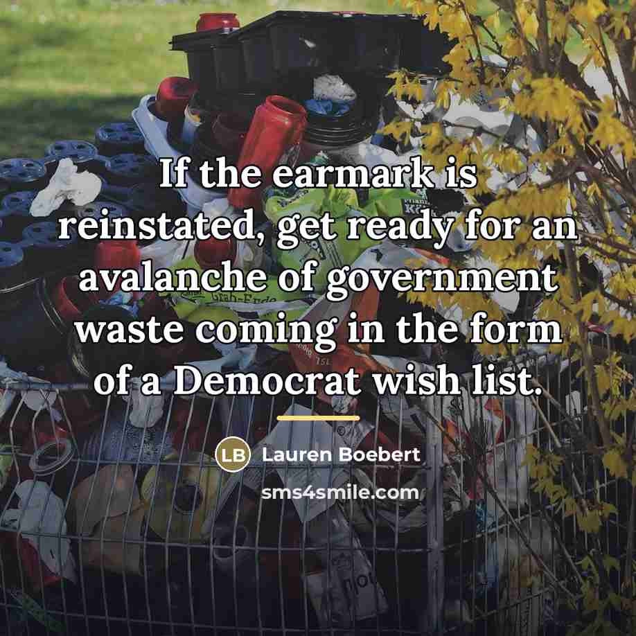 “If the earmark is reinstated, get ready for an avalanche…” quote by Lauren Boebert