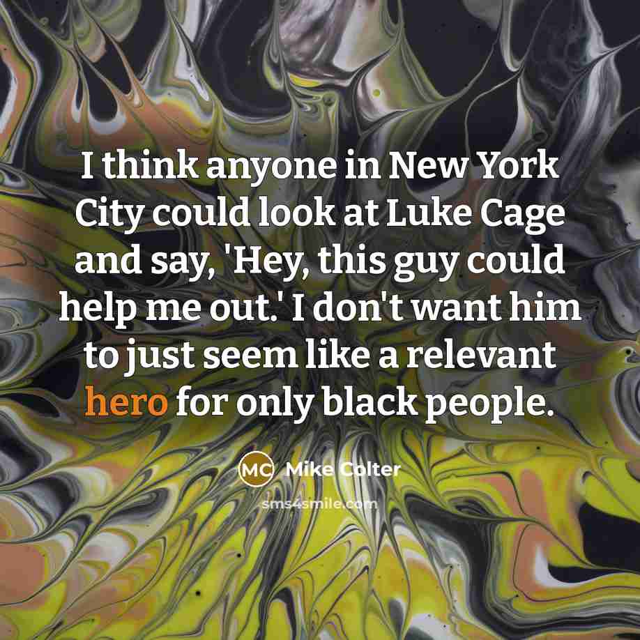 “I think anyone in New York City could look at…” quote by Mike Colter