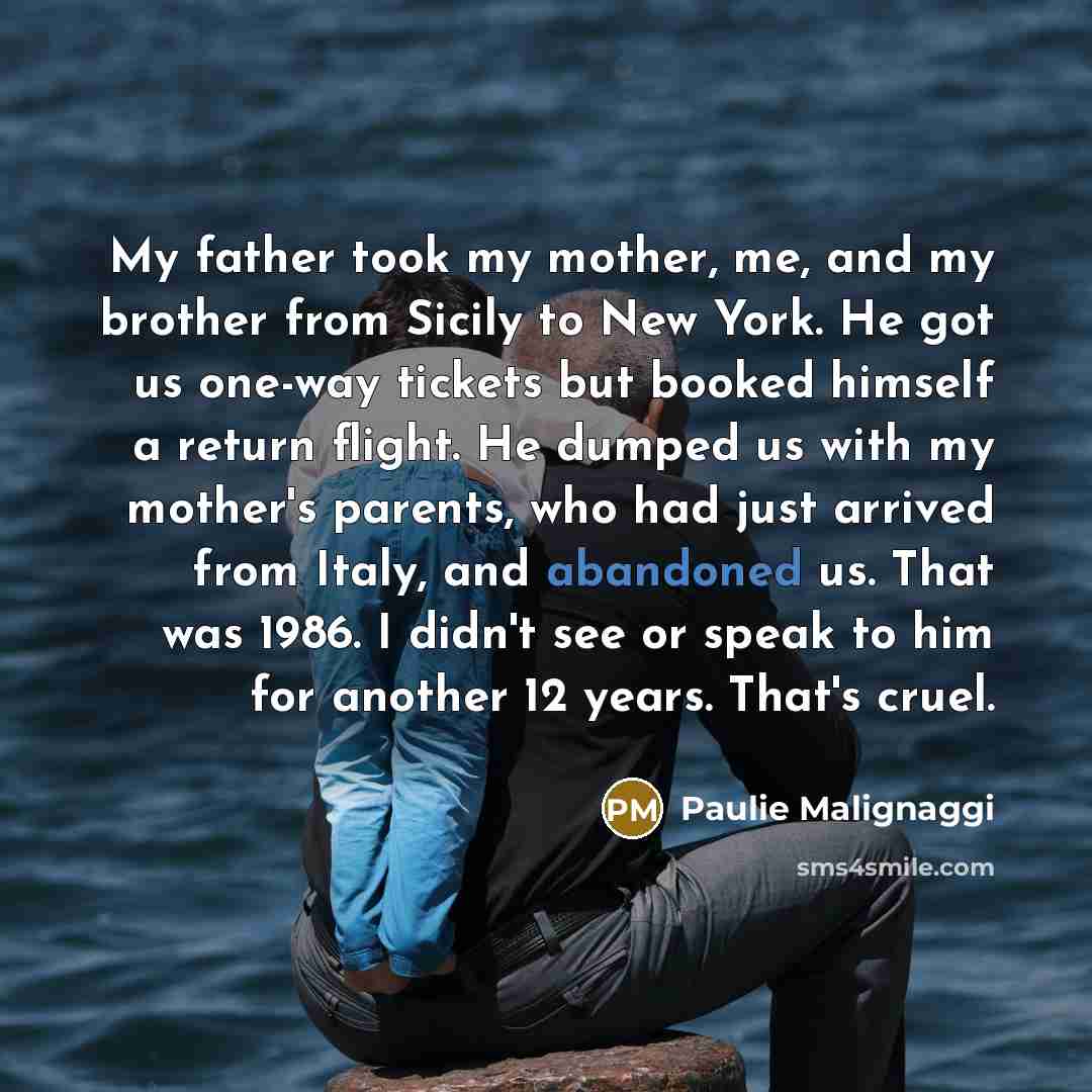 “My father took my mother, me, and my brother from…” quote by Paulie Malignaggi