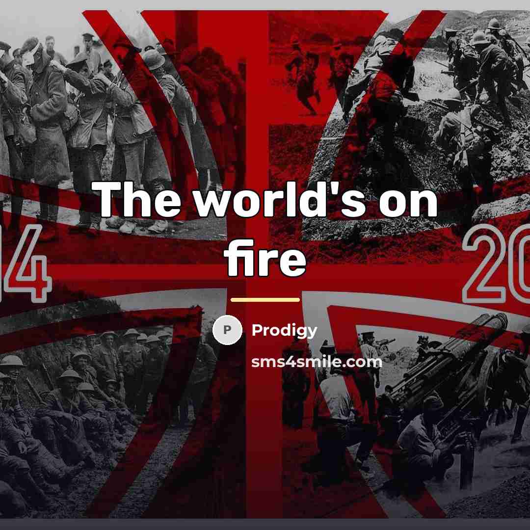 “The world's on fire…” quote by Prodigy