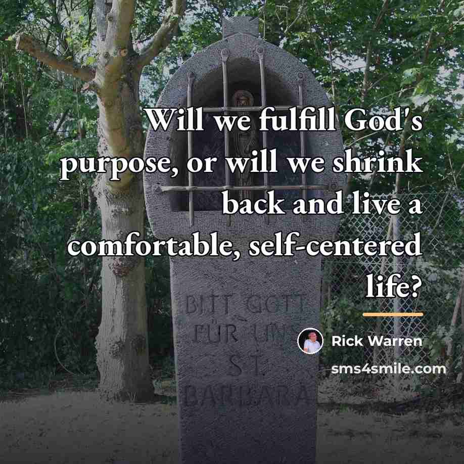 “Will we fulfill God's purpose, or will we shrink back…” quote by Rick Warren