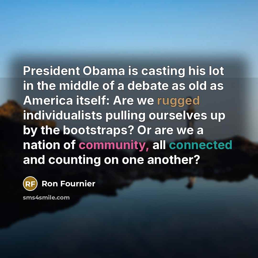 “President Obama is casting his lot in the middle of…” quote by Ron Fournier