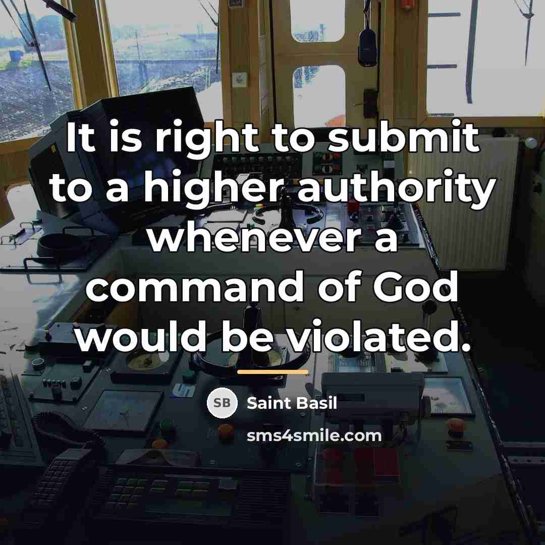 “It is right to submit to a higher authority whenever…” quote by Saint Basil