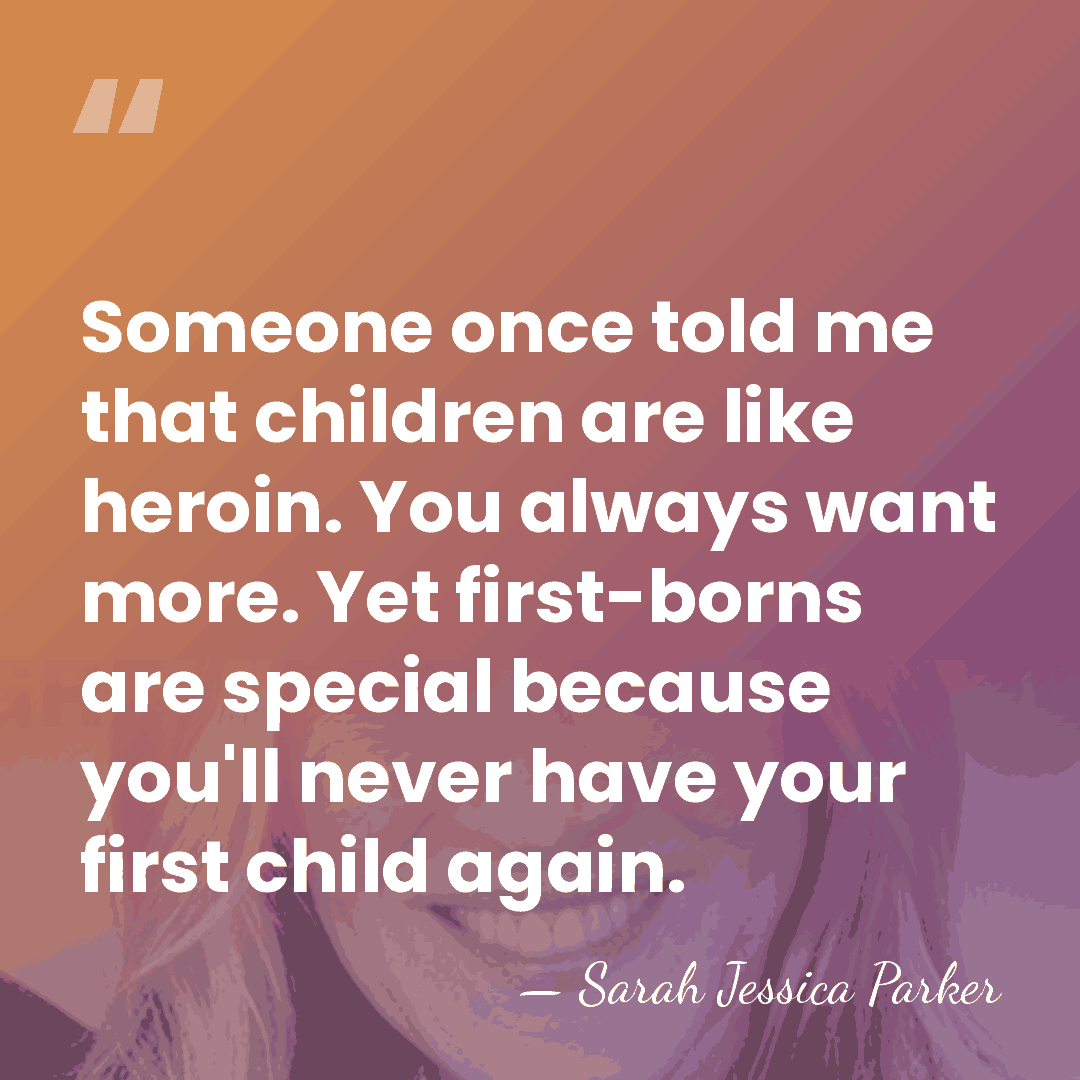 Someone once told me that children are like heroin. You always want&hellip; - Sarah Jessica Parker