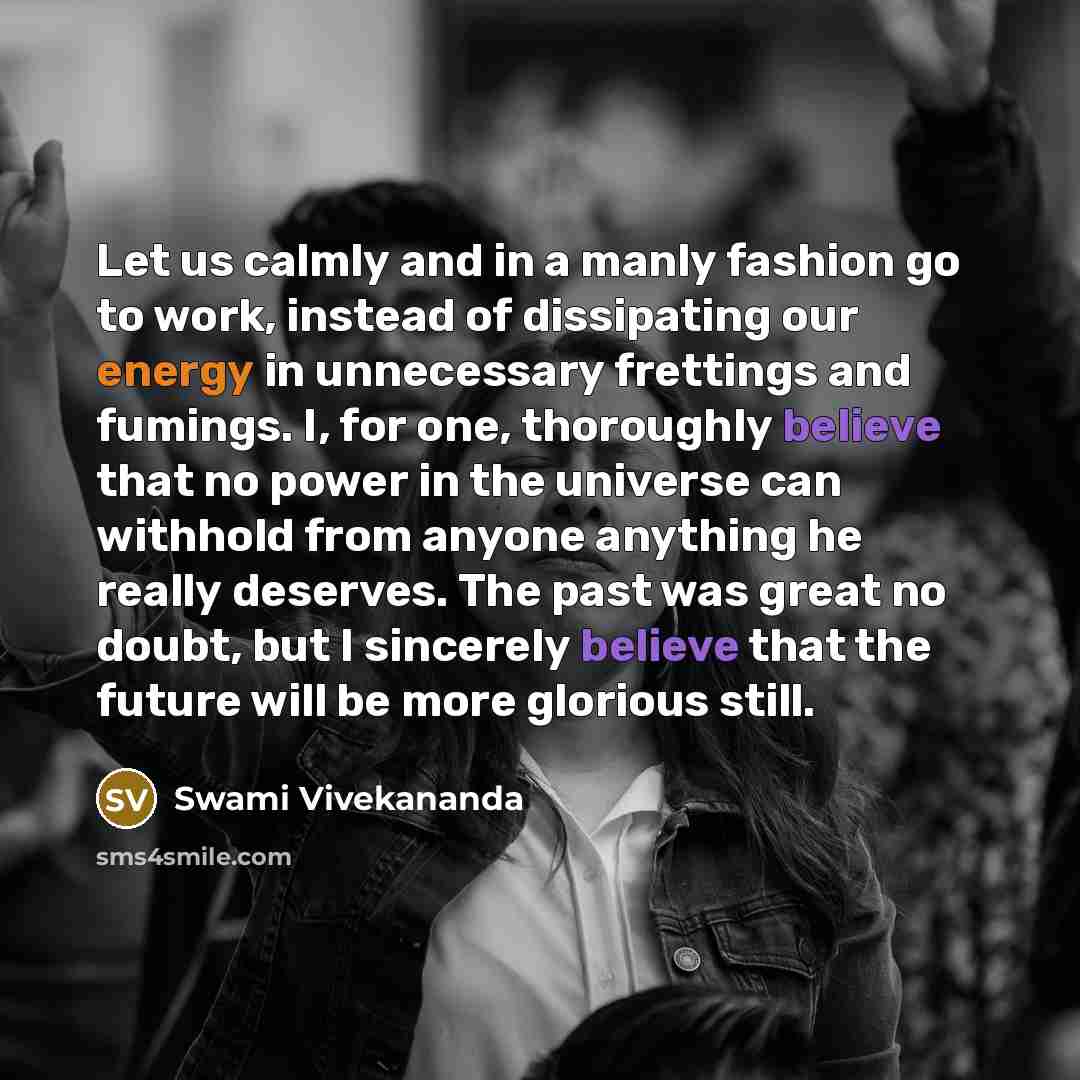 “Let us calmly and in a manly fashion go to…” quote by Swami Vivekananda