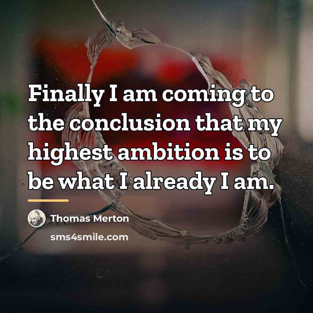 “Finally I am coming to the conclusion that my highest…” quote by Thomas Merton