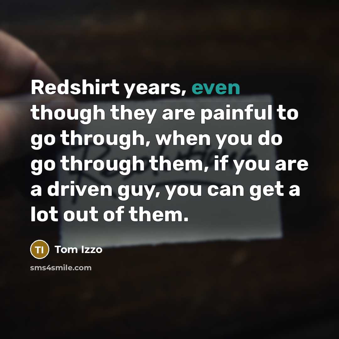 “Redshirt years, even though they are painful to go through,…” quote by Tom Izzo