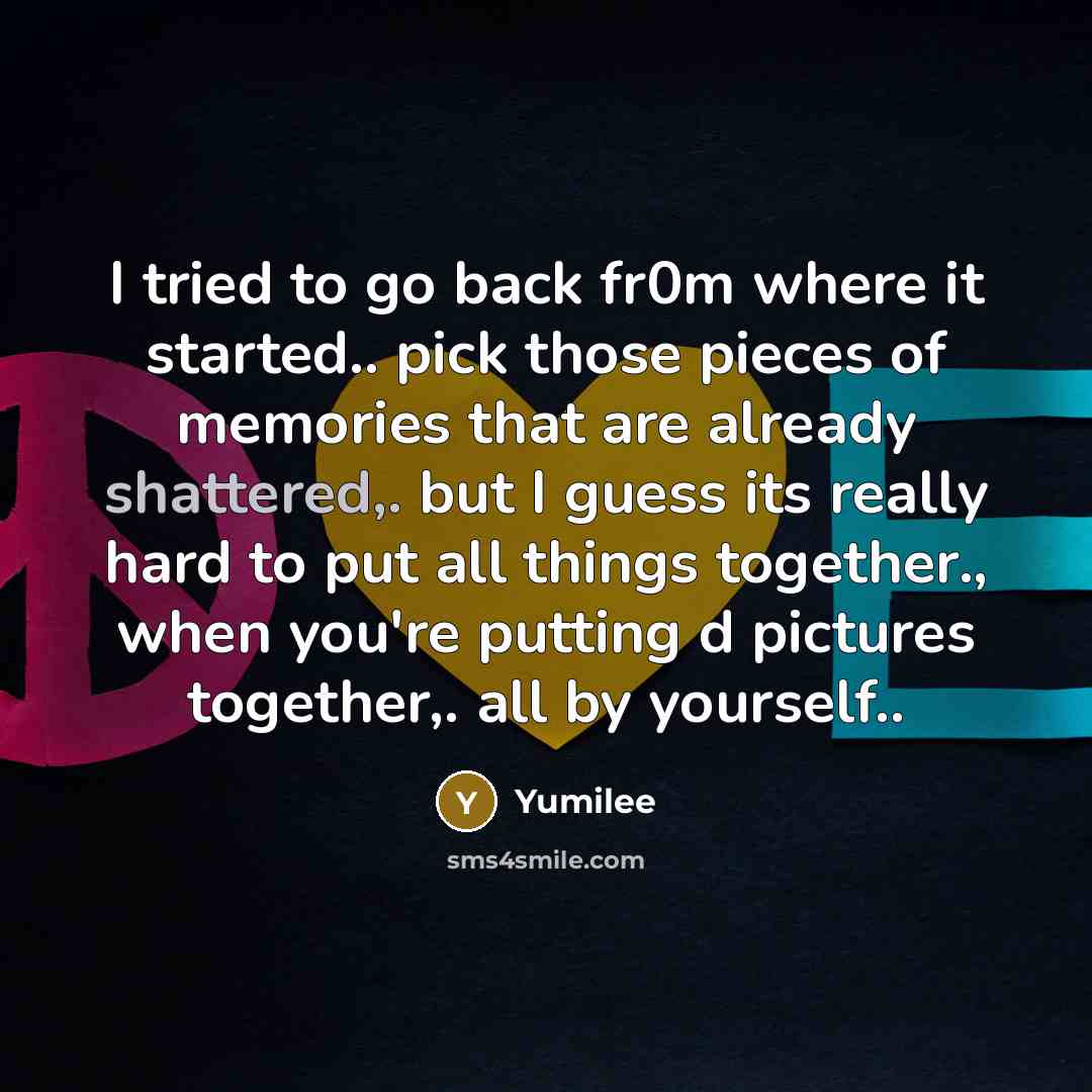 “I tried to go back fr0m where it started.. pick…” quote by Yumilee