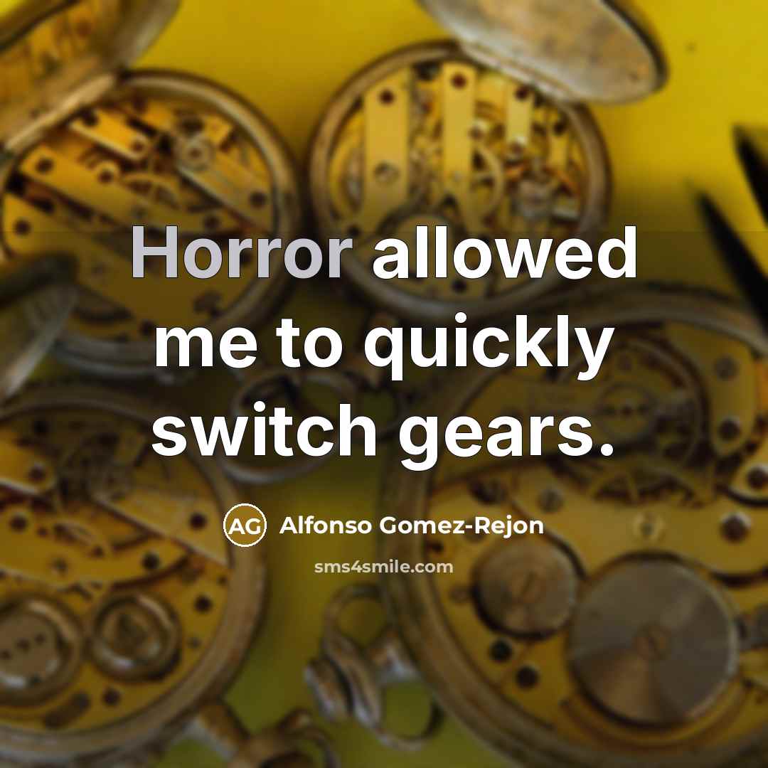 “Horror allowed me to quickly switch gears.…” quote by Alfonso Gomez-Rejon