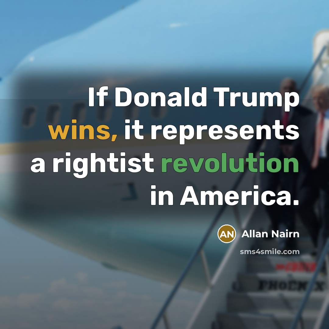 “If Donald Trump wins, it represents a rightist revolution in…” quote by Allan Nairn