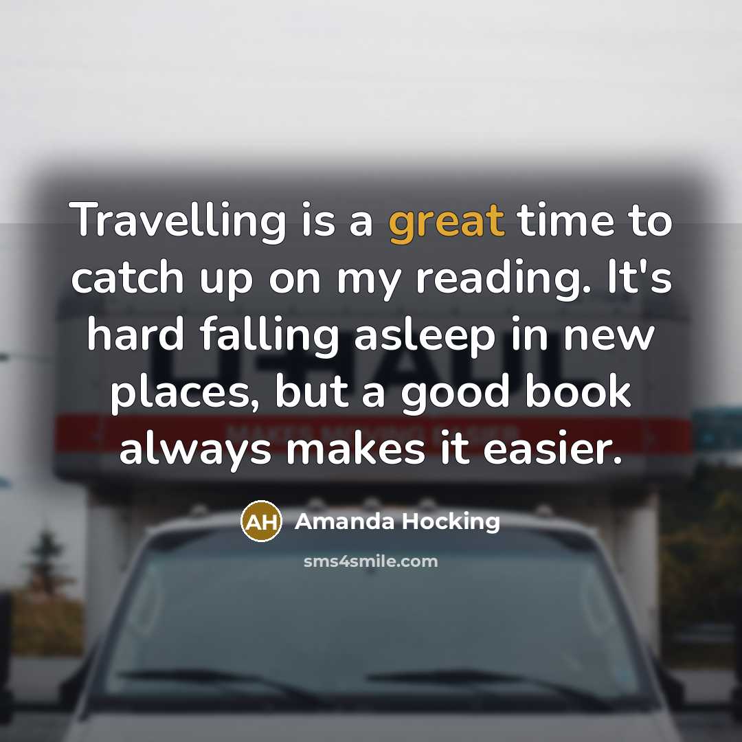 “Travelling is a great time to catch up on my…” quote by Amanda Hocking