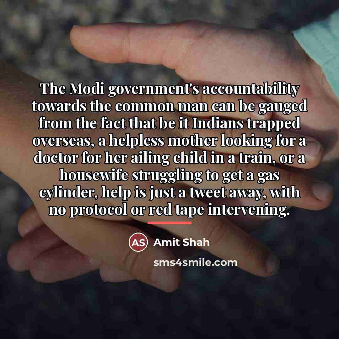 “The Modi government's accountability towards the common man can be…” quote by Amit Shah