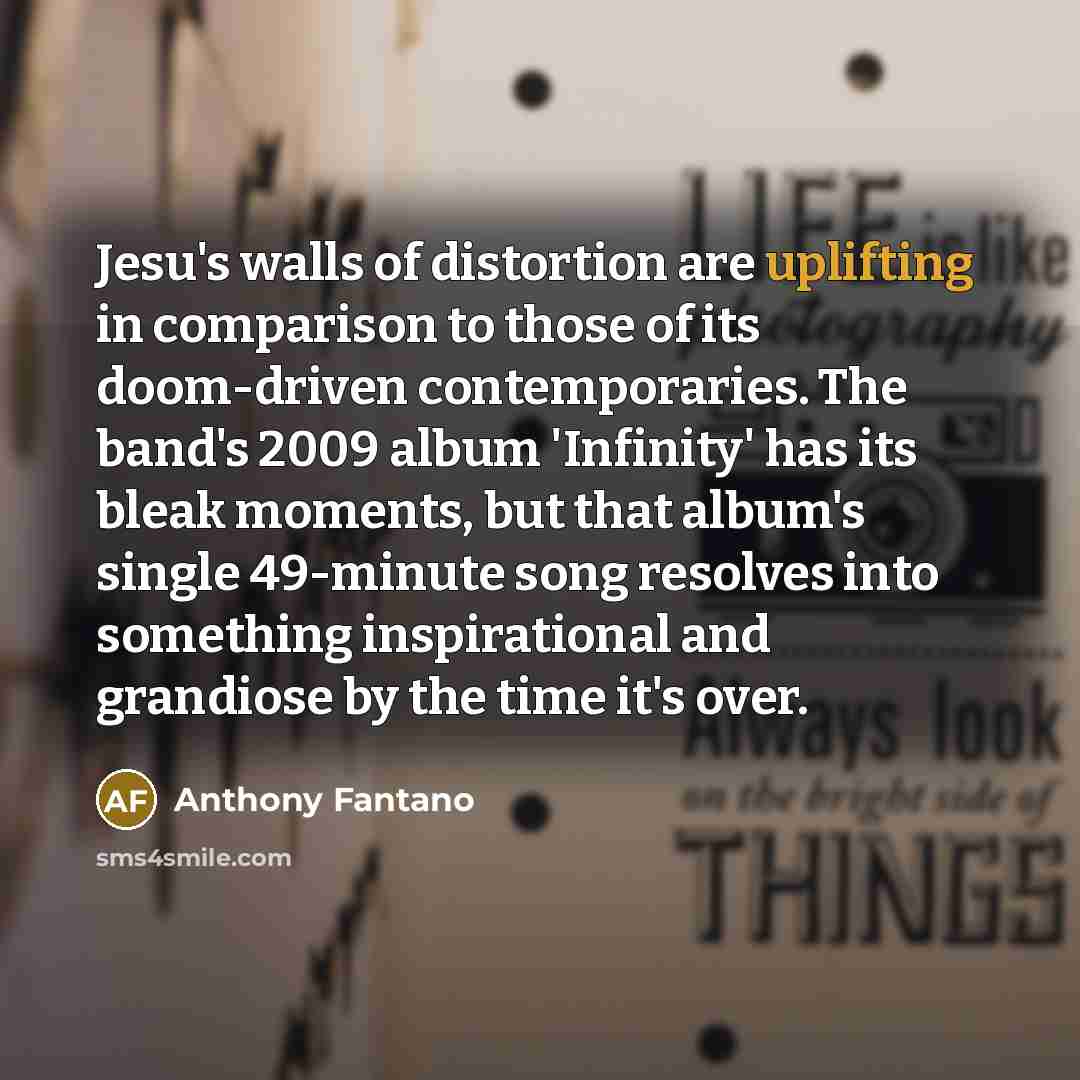 “Jesu's walls of distortion are uplifting in comparison to those…” quote by Anthony Fantano