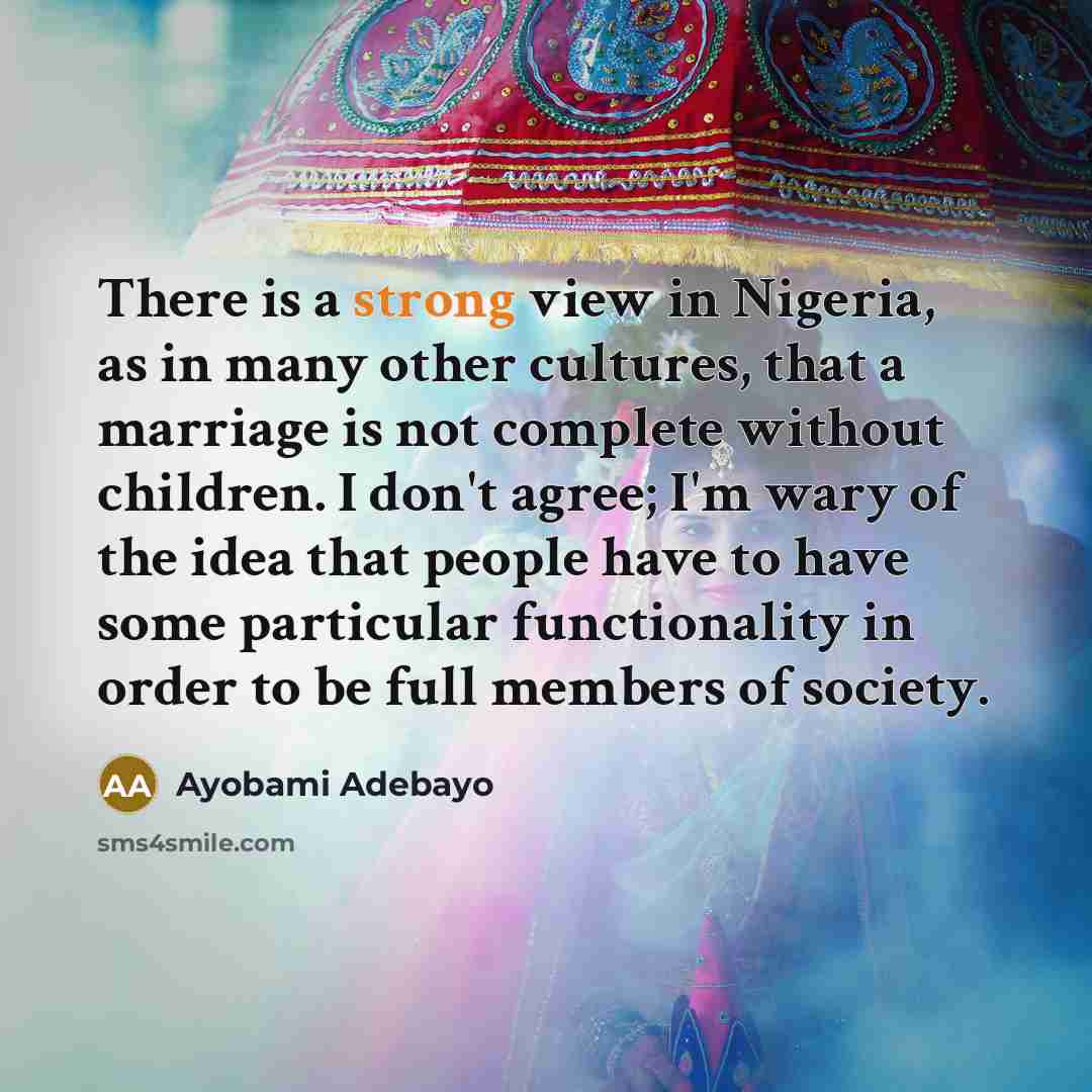 “There is a strong view in Nigeria, as in many…” quote by Ayobami Adebayo