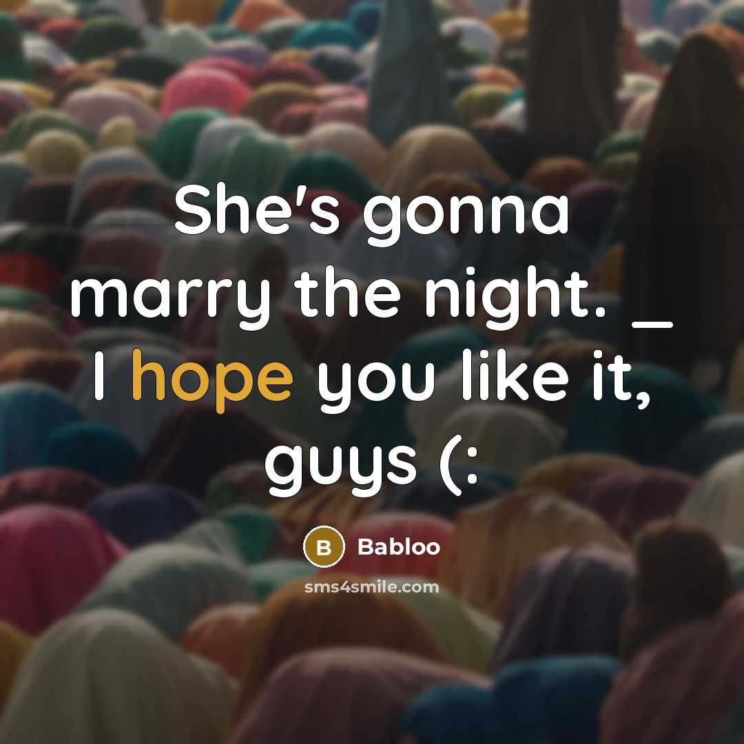 “She's gonna marry the night. _ I hope you like it, guys (:” quote by Babloo