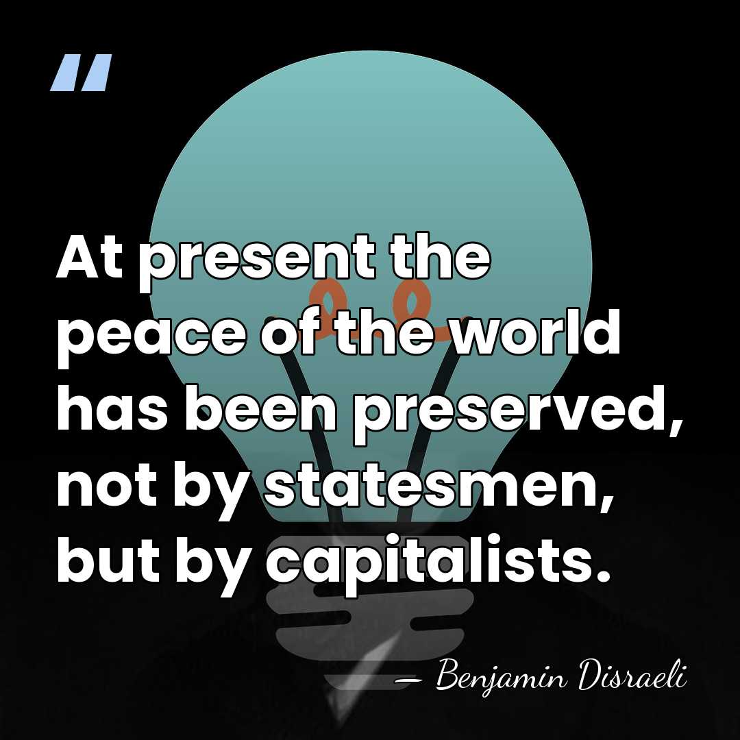 At present the peace of the world has been preserved, not by&hellip; - Benjamin Disraeli