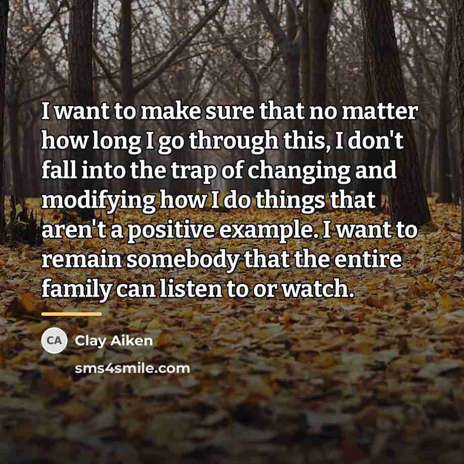 “I want to make sure that no matter how long…” quote by Clay Aiken
